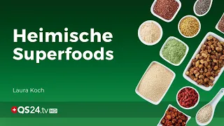 Heimische Superfoods | Laura Koch | NaturMEDIZIN | QS24 Gesundheitsfernsehen