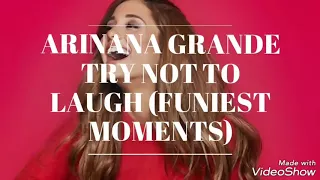 Ariana Grande | Try not to laugh (funniest moments)