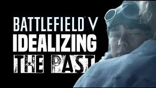 Battlefield V-Inclusive Revisionism (Reupload)