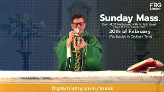 Mass on the 7th Sunday in Ordinary Time with Fr. Rob Galea 20/02/2022