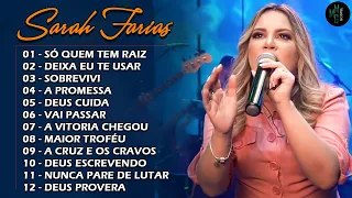 Sarah Farias - Só Quem Tem Raiz, Deixa eu te usar, Novidade, Renovo e Sobrevivi.. #Comigo