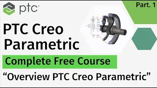 Learn PTC Creo Parametric | Complete Free Course | Overview Part 1