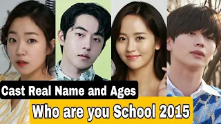 Who Are You: School 2015 Korea Drama Cast Real Name & Ages || Kim So Hyun, Lee Pil Mo, Nam Joo Hyuk