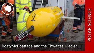 BoatyMcBoatface and the Thwaites Glacier - Dr. Robert Larter