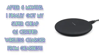 After 6 Months of Waiting, I Finally Received a Super Cheap Wireless Charger from GearBest!