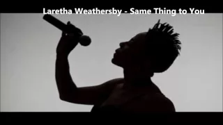 Laretha Weathersby - Preview - Same Thing to You