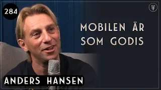 Hur Mobilen Styr Ditt Liv, Anders Hansen | Framgångspodden | Hel Intervju | 284