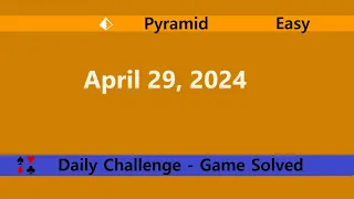 Microsoft Solitaire Collection | Pyramid Easy | April 29, 2024 | Daily Challenges