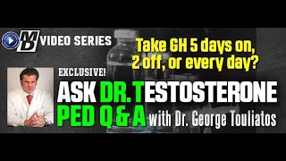 "Take GH 5 days on, 2 off, or Every Day?" Ask Dr Testosterone E 196