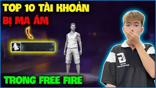 NTN review “ Top 10 Tài Khoản Bị Ma Ám ” trong Free Fire không có lời giải thích ???