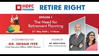Retire Right: Episode 1 - The Need for Retirement Planning