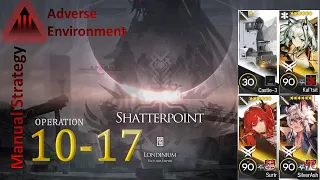 [Arknights] Mainstory 10-17 Adverse Environment Manual Strategy