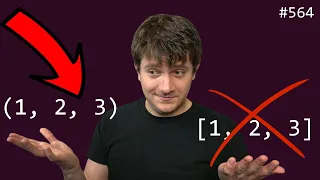 prefer tuples to lists! (intermediate) anthony explains #564