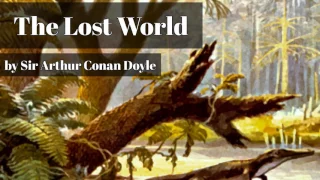 The Lost World by Sir Arthur Conan Doyle