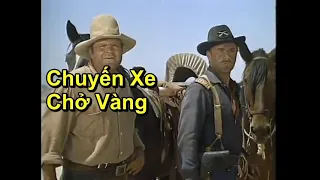 Phim Cao Bồi: Chuyến Xe Chở Vàng (Phụ đề Việt ngữ)