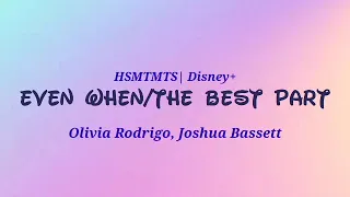 Even When/The Best Part - Olivia Rodrigo, Joshua Bassett| HSMTMTS| Disney+ (1 Hour)