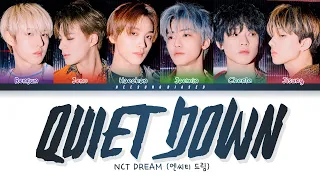 NCT DREAM 엔시티드림 'Quiet Down' Color Coded Lyrics [Han/Rom/Eng]