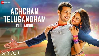 Achcham Telugandham - Full Audio | Spyder | Mahesh Babu, Rakul Preet | AR Murugadoss |Harris Jayaraj
