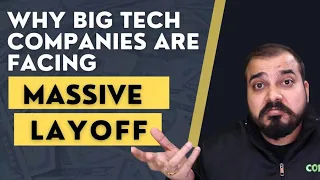 Why Big Tech Companies Are Facing Massive Layoffs?