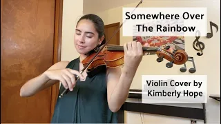 Somewhere Over The Rainbow - From "The Wizard Of Oz" (Violin Cover by Kimberly Hope)