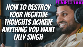 Life Coach Podcast - How To Destroy Your NEGATIVE THOUGHTS  Achieve Anything You Want - Jay Shetty