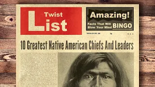 10 Greatest Native American Chiefs And Leaders