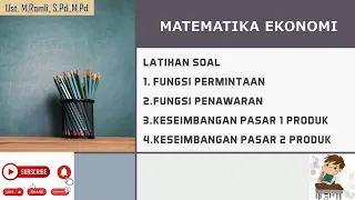 PEMBAHASAN SOAL FUNGSI PERMINTAAN, PENAWARAN & KESEIMBANGAN PASAR  (MATA KULIAH MATEMATIKA EKONOMI)