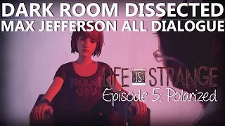 Life Is Strange Episode 5 DARK ROOM MAX JEFFERSON ALL DIALOGUE | Polarized