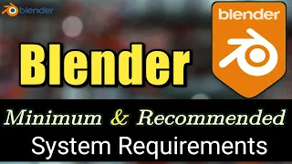 Blender System Requirements | Blender PC Requirements