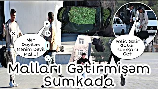 SUMKADA MAL VAR GÖMRÜKDƏN KEÇİRMƏK LAZIMDIR (Trollamaq)| SƏRBƏST VLOG PRANK