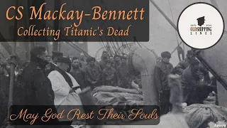 CS Mackay-Bennett Collecting Titanic's Dead