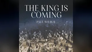 Paul Wilbur | The King Is Coming (Live)