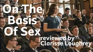 On The Basis Of Sex reviewed by Clarisse Loughrey