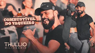 COMBUSTÍVEL DO VAQUEIRO - Thullio Milionário (Clipe Oficial)