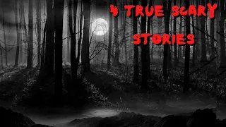 4 True Scary Stories to Keep You Up At Night (Vol. 18)