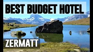 Cheap and Best Budget Hotel in Zermatt, Switzerland