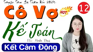 [Tập 12 Kết] Cô Vợ Kế Toán - Truyện thực tế việt nam đặc sắc 2024 | Radio Đêm Đọc Truyện Đêm