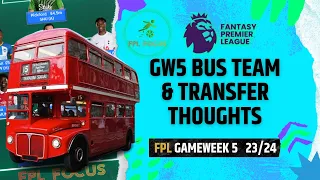 FPL GW5 Bus Team & Initial Transfer Thoughts | ESTUPINAN to TRIPPIER??Fantasy Premier League 2023/24