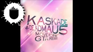 Kaskade & deadmau5 - Move for Me (GTA Remix) (Cover Art)