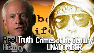 The Unabomber (Crimes of the Century) | History Documentary | Reel Truth History