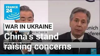 China's stand on Russia and Ukraine raising concerns • FRANCE 24 English