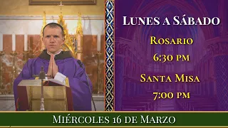 ⛪ Rosario y Santa Misa ⚜️ Miércoles 16 de Marzo 6:30 pm | Caballeros de la Virgen
