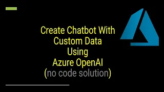 Create Chatbot With Custom Data Using Azure OpenAI