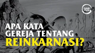 TERNYATA BEGINI!!! AJARAN GEREJA KATOLIK TENTANG REINKARNASI