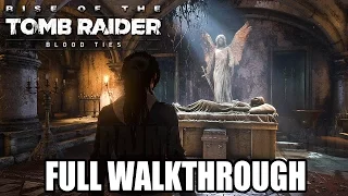 Rise of the Tomb Raider BLOOD TIES (PS4) - Full Walkthrough @ 1080p HD ✔