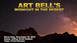 Art Bell MITD - Jeffrey Scott Holland - Feral Humans