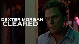 Dexter Morgan - Cleared