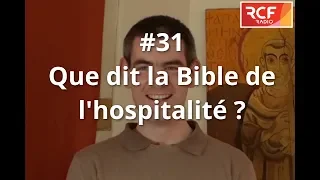 #31 - Que dit la Bible de l'hospitalité ?