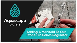 AquascapeGuide - Adding a Manifold to the Fzone Pro Series Regulator