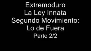 Extremoduro La Ley Innata Segundo Movimiento Lo de Fuera 2/2